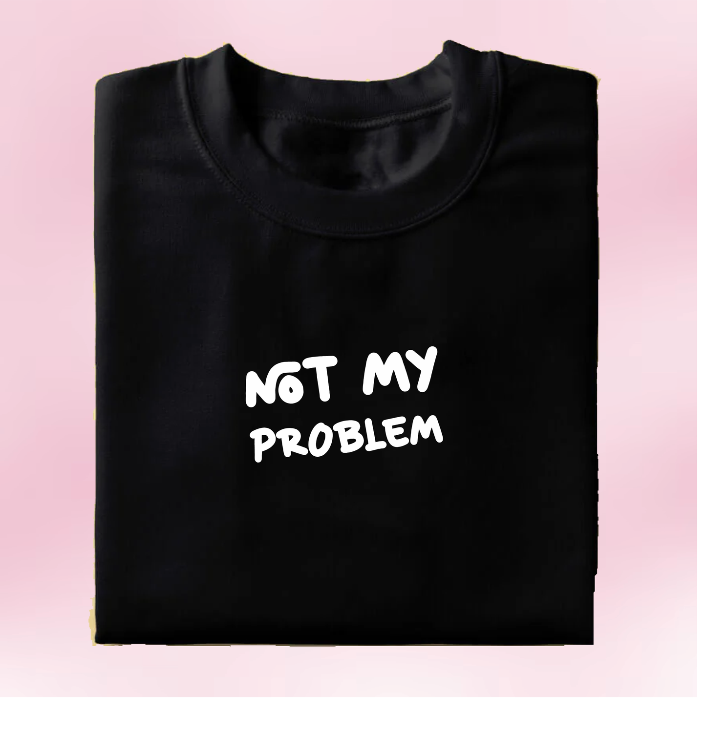 Not my Problem