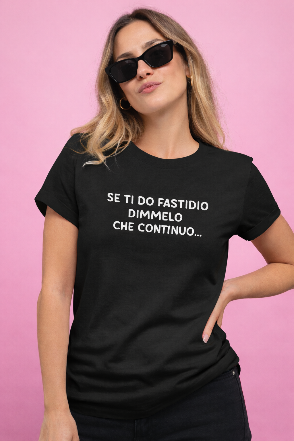 Se ti do fastidio dimmelo che continuo