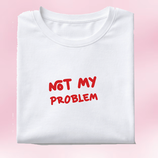 Not my Problem