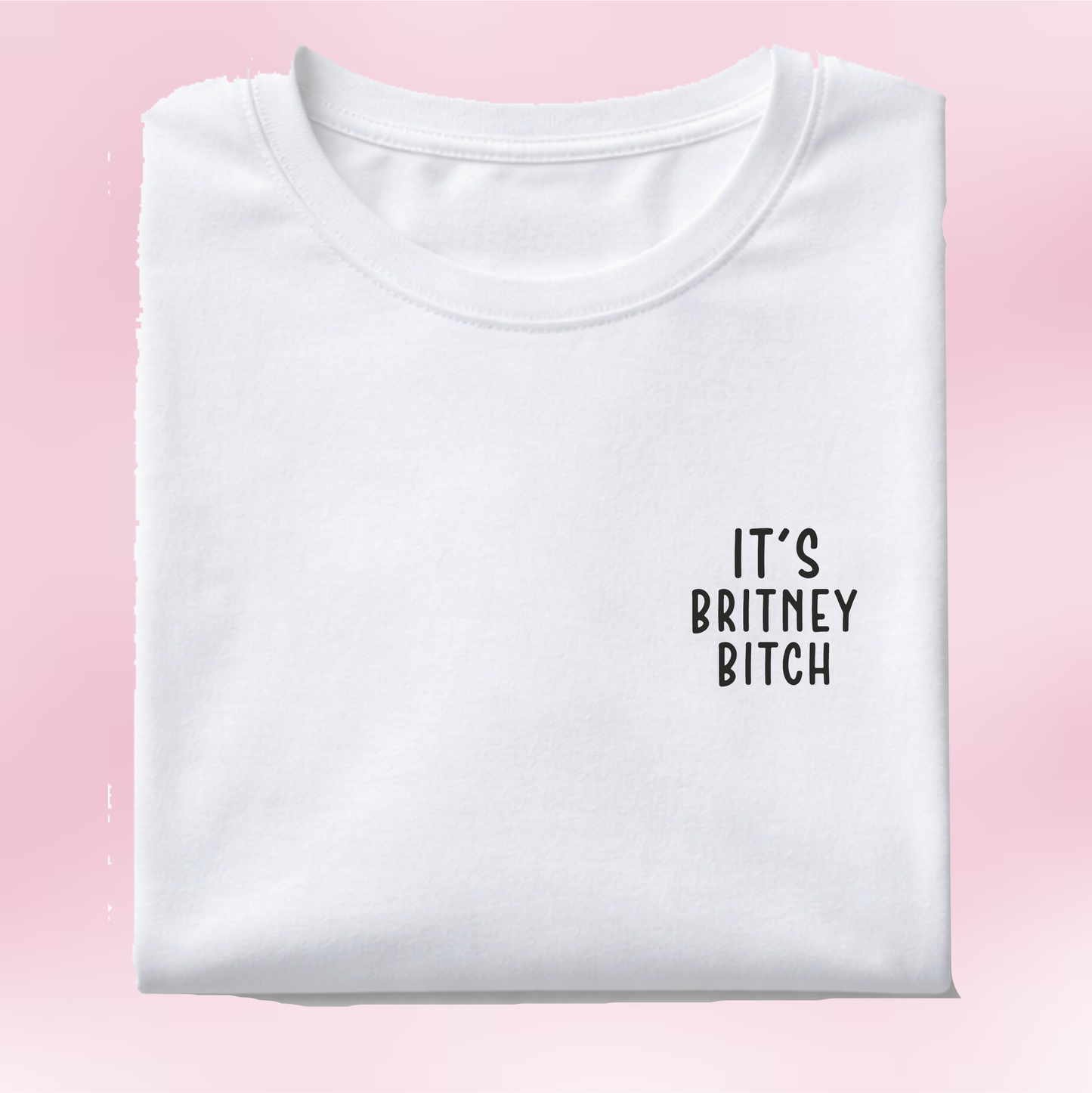 It’s Britney, B*tch